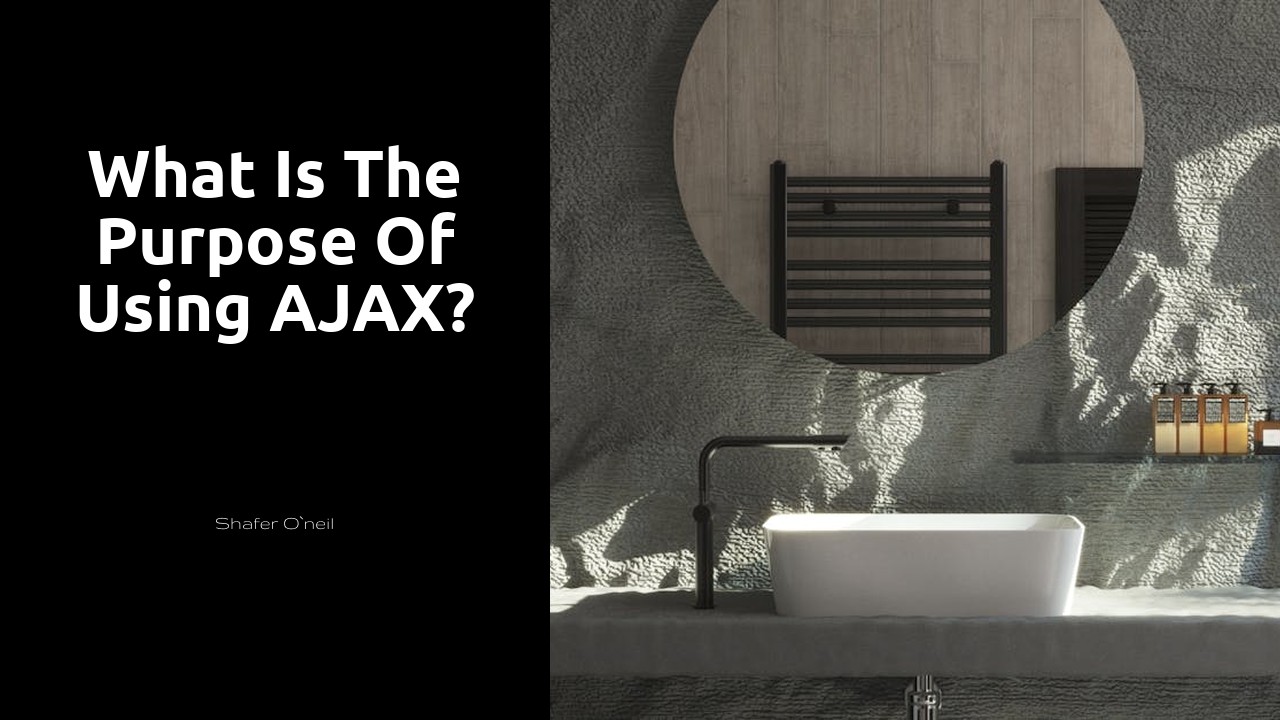 What is the purpose of using AJAX?