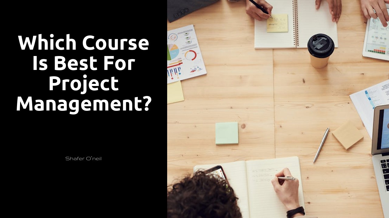 Which course is best for project management?